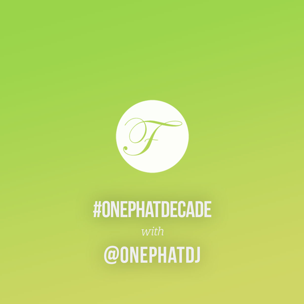 #FinesseFriday – One Phat Decade Pt 1